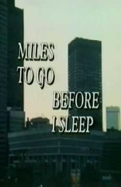 Miles to Go Before I Sleep