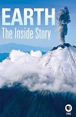 Earth: The Inside Story