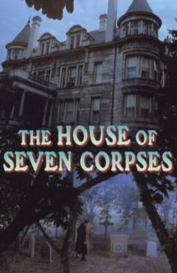 The House of Seven Corpses