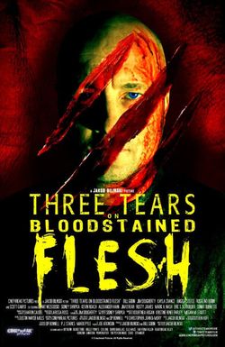 Three Tears on Bloodstained Flesh