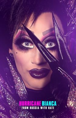 Hurricane Bianca: From Russia with Hate