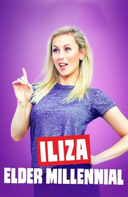 Iliza: Elder Millennial