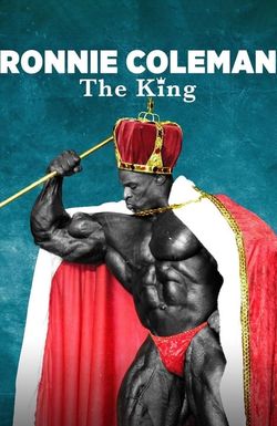 Ronnie Coleman: The King