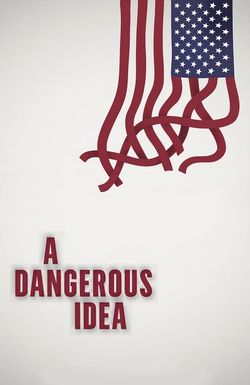 A Dangerous Idea