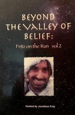 Beyond the Valley of Belief Volume 2: Fritz on the Run