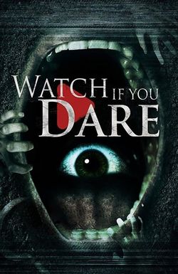 Watch If You Dare