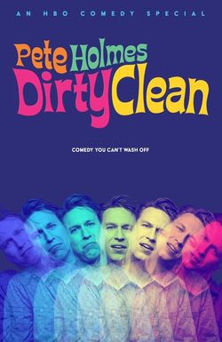 Pete Holmes: Dirty Clean