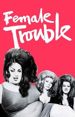 Female Trouble