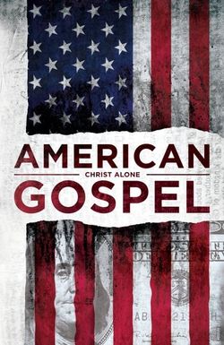 American Gospel: Christ Alone