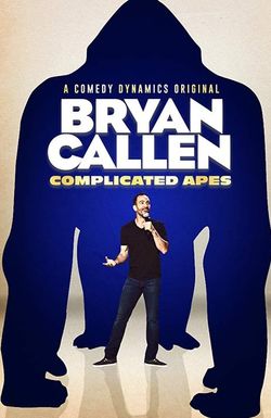 Bryan Callen: Complicated Apes