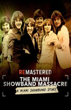 ReMastered: The Miami Showband Massacre