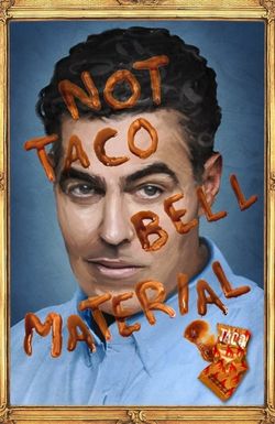 Adam Carolla: Not Taco Bell Material