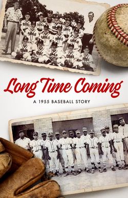 Long Time Coming: A 1955 Baseball Story