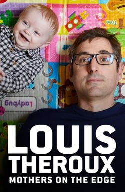 Louis Theroux: Mothers on the Edge