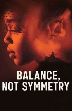 Balance, Not Symmetry