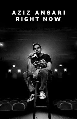 Aziz Ansari: Right Now