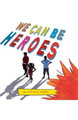 We Can Be Heroes