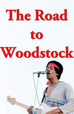 Jimi Hendrix: The Road to Woodstock