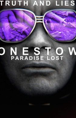 Truth and Lies: Jonestown, Paradise Lost