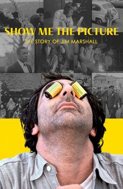 Show Me the Picture: The Story of Jim Marshall