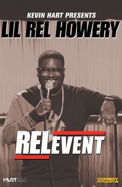 Kevin Hart Presents Lil' Rel: RELevent