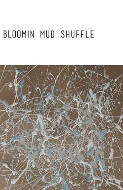 Bloomin Mud Shuffle