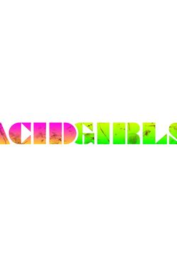 Acid Girls