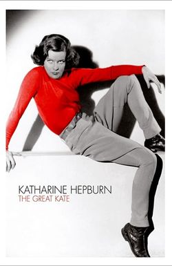 Katharine Hepburn: The Great Kate