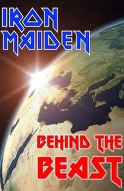 Iron Maiden: Behind the Beast