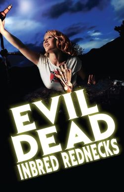 The Evil Dead Inbred Rednecks