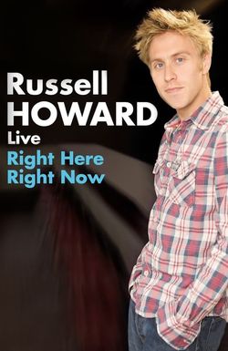 Russell Howard: Right Here, Right Now