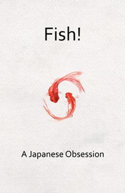 Fish! A Japanese Obsession