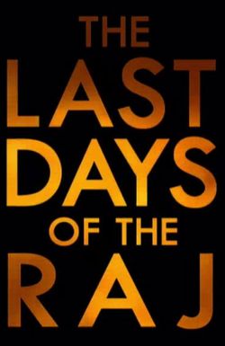 The Last Days of the Raj