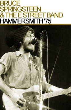 Bruce Springsteen and the E Street Band: Hammersmith Odeon, London '75