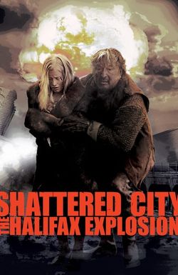 Shattered City: The Halifax Explosion