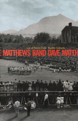 Dave Matthews Band: Live at Folsom Field, Boulder, Colorado