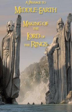 A Passage to Middle-earth: The Making of 'Lord of the Rings'