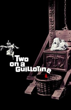 Two on a Guillotine