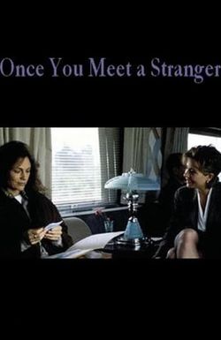 Once You Meet a Stranger