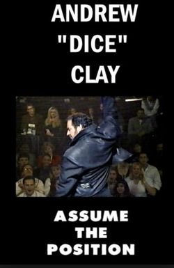 Andrew Dice Clay: Assume the Position