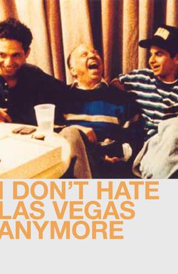 I Don't Hate Las Vegas Anymore