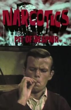 Narcotics: Pit of Despair (1967)