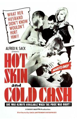 Hot Skin, Cold Cash