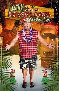 Larry the Cable Guy's Hula-Palooza Christmas Luau