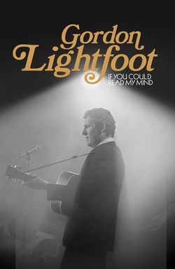 Gordon Lightfoot: If You Could Read My Mind