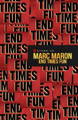 Marc Maron: End Times Fun