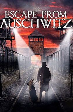 The Escape from Auschwitz