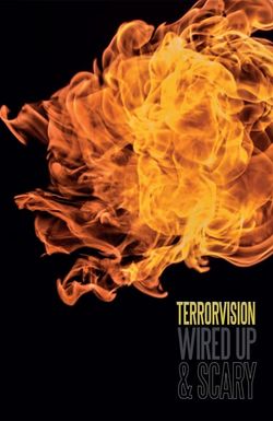 Terrorvision: Wired Up and Scary