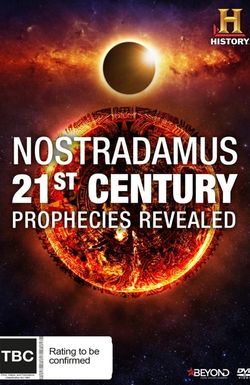 Nostradamus: 21st Century Prophecies Revealed