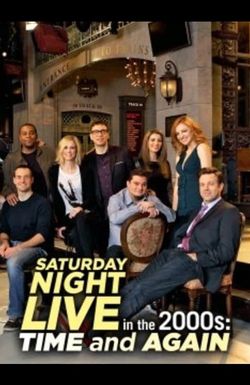 Saturday Night Live in the 2000s: Time and Again